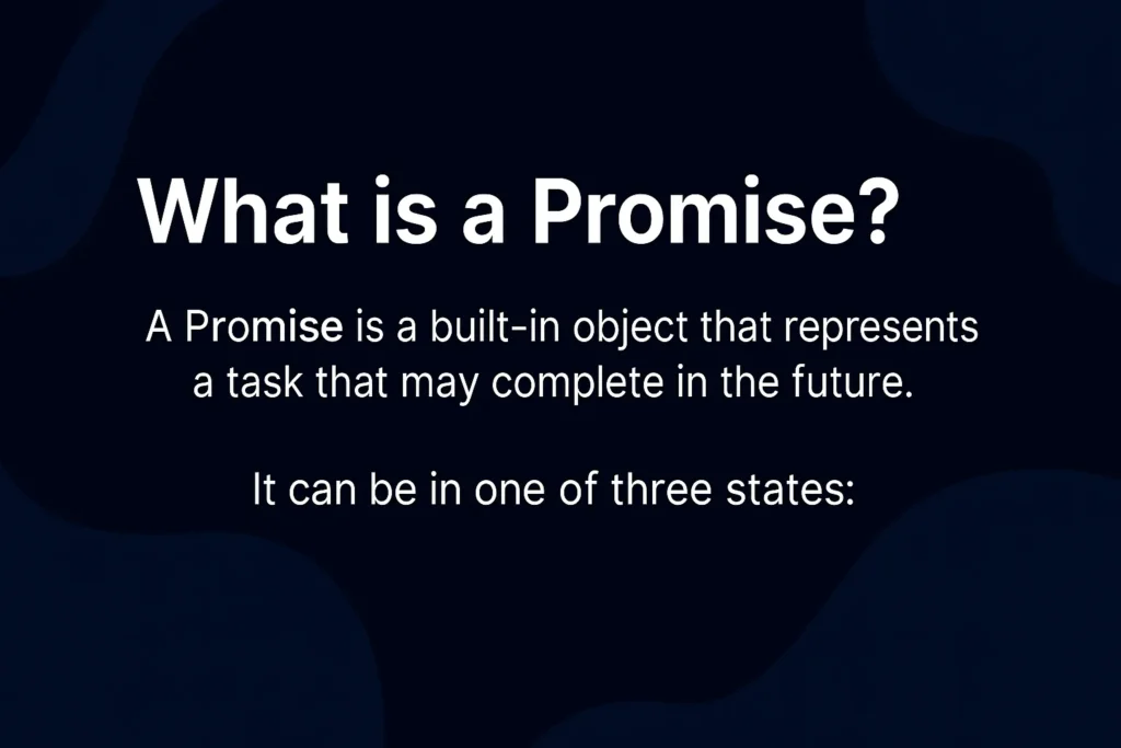 What is a Promise?